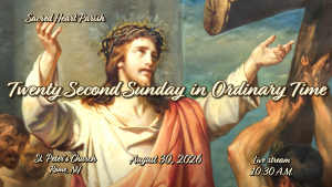 TWENTY SECOND SUNDAY IN ORDINARY TIME MASS AT ST PETERS CHURCH