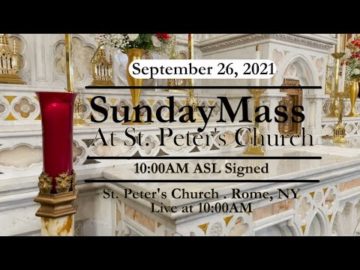 SUNDAY MASS from ST PETERS CHURCH Sept. 25, 2021