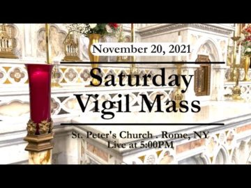 SATURDAY VIGIL MASS from ST PETERS CHURCH November 20 2021